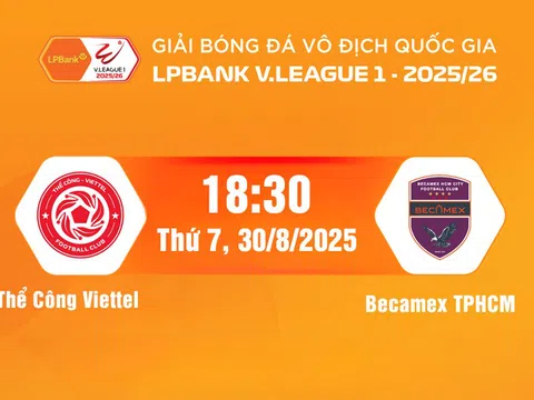 Trực tiếp bóng đá Thể Công Viettel vs Becamex TPHCM 18h30 hôm nay 30/8/2025