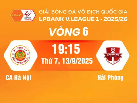 Trực tiếp bóng đá CA Hà Nội vs Hải Phòng 19h15 hôm nay 13/9/2025