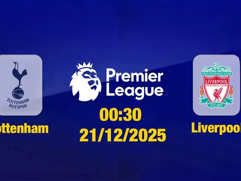 Trực tiếp bóng đá Tottenham vs Liverpool Ngoại hạng Anh 00h30, 21/12/2025