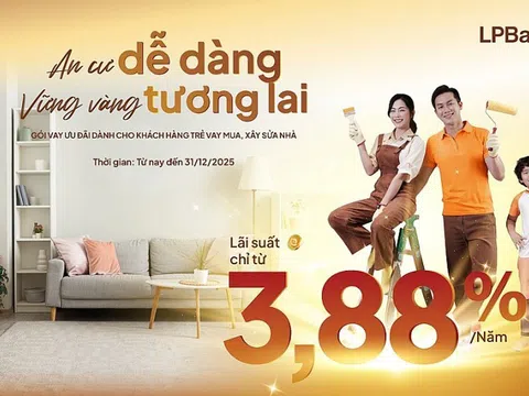 LPBank: Tiếp sức giấc mơ mua nhà của các gia đình trẻ với gói vay chỉ từ 3,88%