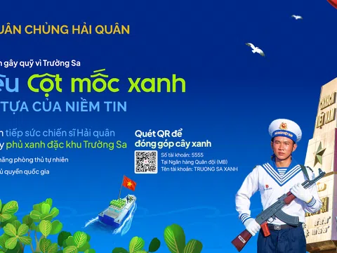 Phát động chiến dịch “Triệu cột mốc xanh” gây quỹ trồng cây phủ xanh đặc khu Trường Sa