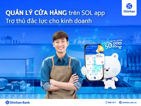 Ngân hàng Shinhan ra mắt tiện ích quản lý cửa hàng trên ứng dụng SOL