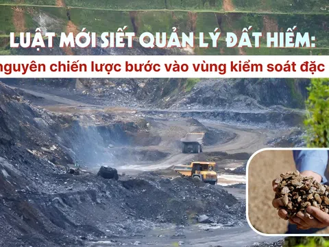 [Emagazine] Luật mới siết quản lý đất hiếm: tài nguyên chiến lược bước vào “vùng kiểm soát đặc biệt”