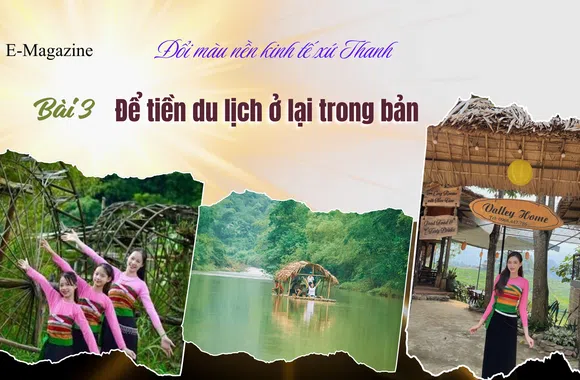 Đổi màu nền kinh tế xứ Thanh - Bài 3: Để tiền du lịch ở lại trong bản