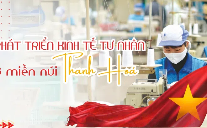 Phát triển kinh tế tư nhân ở miền núi Thanh Hóa: Mở đường khai thác tiềm năng kinh tế (Bài 1)