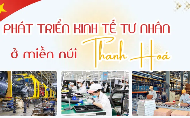 Phát triển kinh tế tư nhân ở miền núi Thanh Hoá: Hành trình vượt khó (Bài 2)