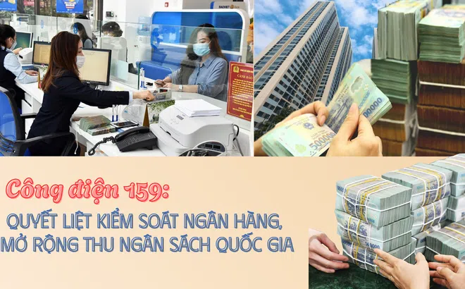 Công điện 159: Quyết liệt kiểm soát ngân hàng, mở rộng thu ngân sách quốc gia